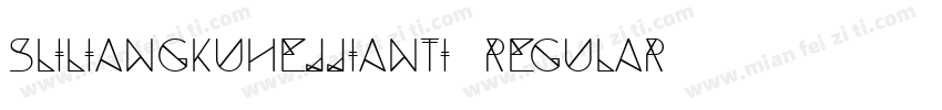 Sliliangkuhejjianti Regular字体转换